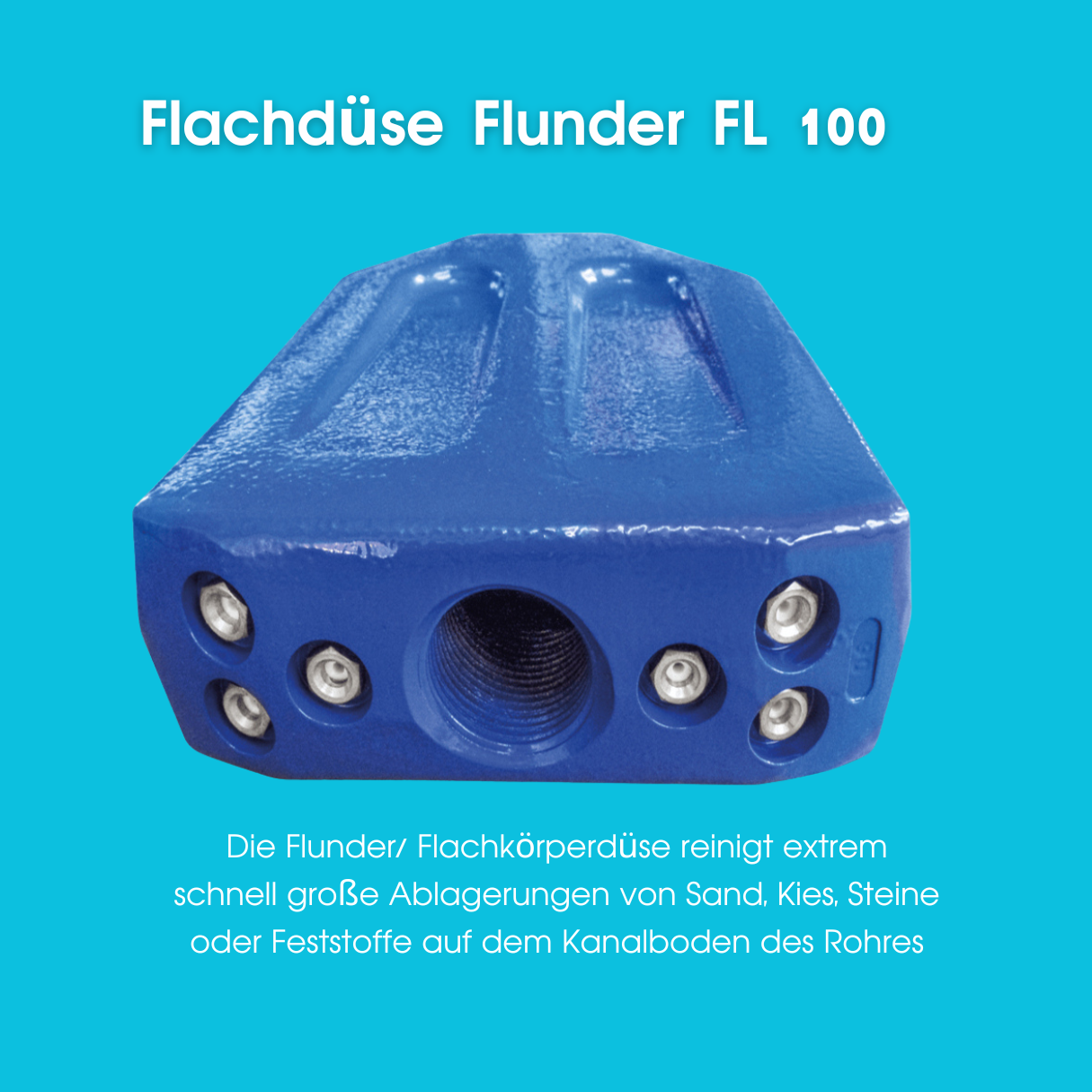 Flunder 1", FL 106, Sohlenreiniger, Flachkörperdüse - Syskan - Online Shop: Abwassertechnik